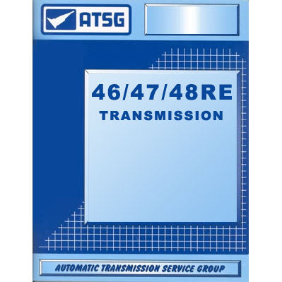 48RE TCS ATSG 46/47/48RE Tech Manual Product #: 48RE Hell On Wheels Ltd Canada